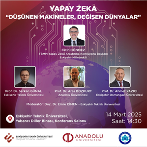 Yapay Zeka "Düşünen Makineler Değişen Dünyalar” başlıklı panel daveti 